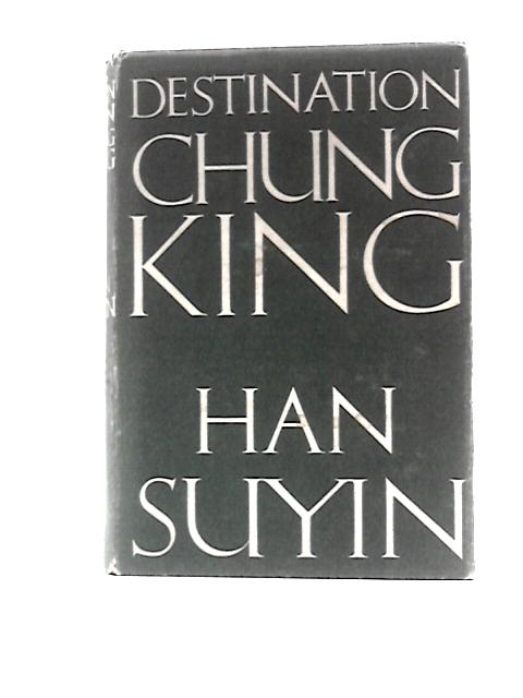 Destination Chungking