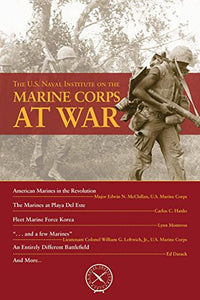 The U.S. Naval Institute on Marine Corps at War 