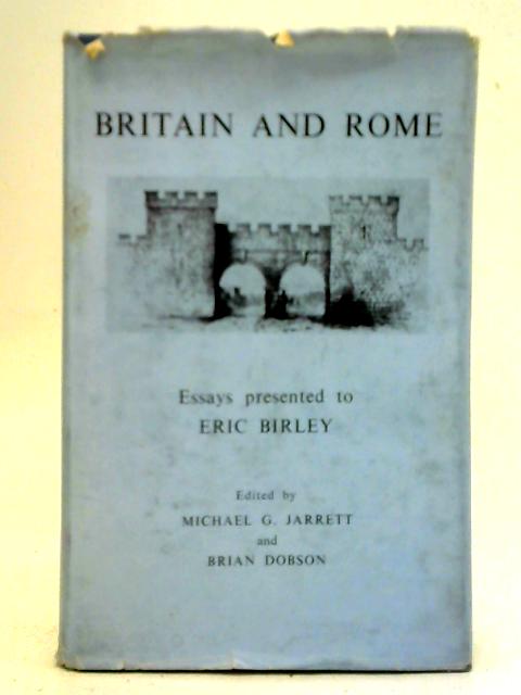 Britain and Rome: Essays Presented to Eric Birley on His Sixtieth Birthday