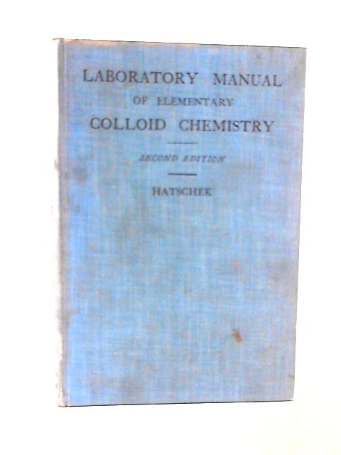Laboratory Manual of Elementary Colloid Chemistry