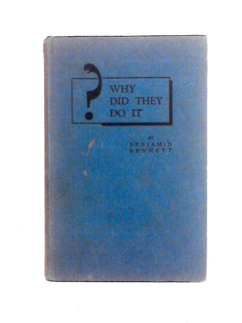 Why Did They Do It?