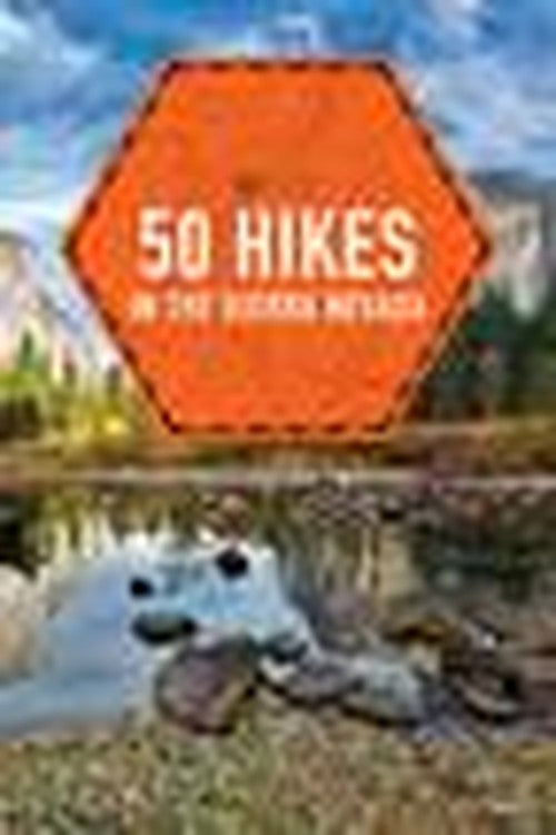 50 Hikes in the Sierra Nevada