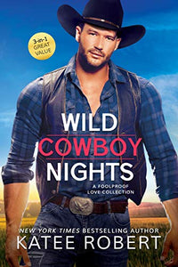 Wild Cowboy Nights: A Foolproof Love Collection 
