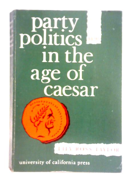 Party Politics in the Age of Caesar