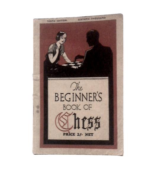 The Beginner's Book of Chess (Tenth Edition)
