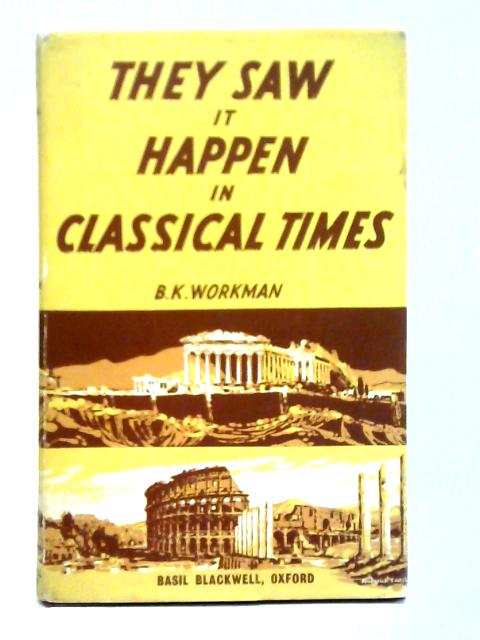 They Saw It Happen in Classical Times