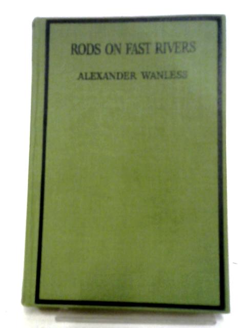 Rods On Fast Rivers
