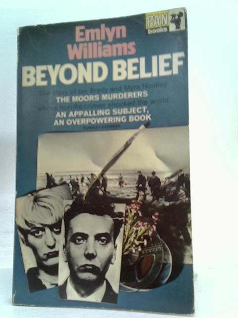 Beyond Belief: The Moors Murderers: The Story of Ian Brady and Myra Hindley
