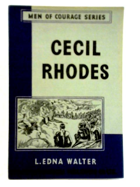 Men of Courage Series- Book 9: Cecil Rhodes
