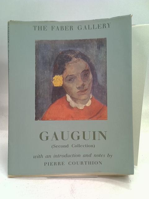 Gauguin, 1848-1903, second collection. With an introduction and notes by Pierre Courthion. Reproductions (The Faber Gallery.)