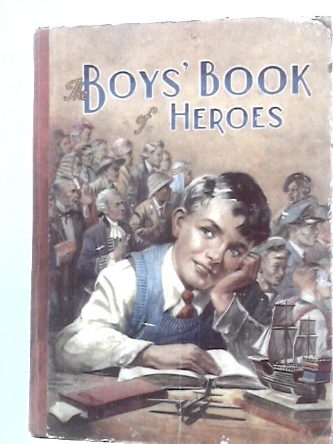 The Boys Book of Heroes| Old & Rare at World of Books US