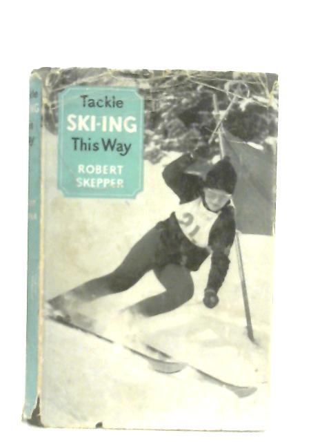 Tackle Skiing This Way