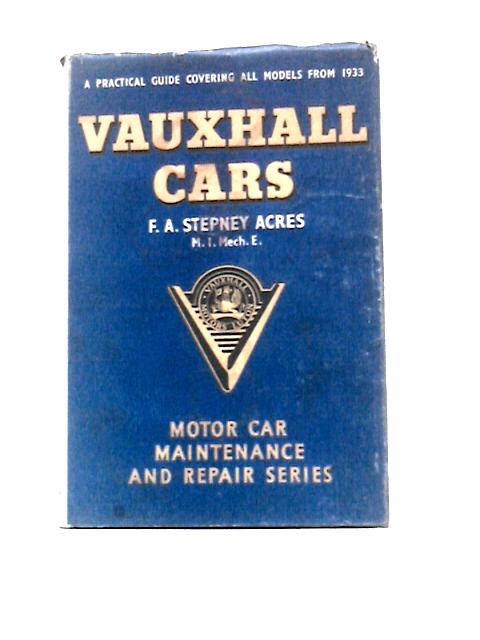 Vauxhall Cars: a Practical Guide to Maintenance and Repair Covering All Models From 1933 (Car Maintenance Service)