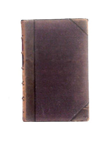 The Great Exemplar of Sanctity and Holy Life Described in the History of the Life and Death of the Ever Blessed Jesus Christ The Saviour of the World - In Three Volumes - Volume I 