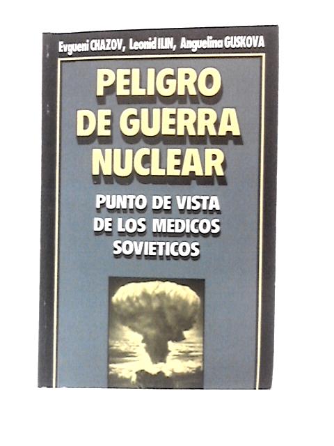 Peligro de Guerra Nuclear - Punto de Vista de los Medicos Sovieticos