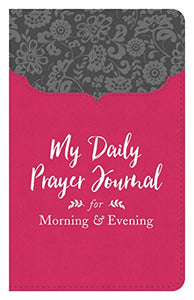 My Daily Prayer Journal for Morning and Evening 