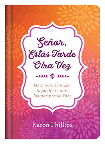 Senor, Estas Tarde Otra Vez