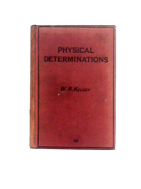 Physical Determinations