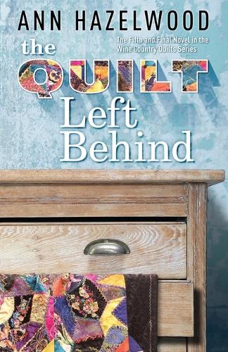 The Quilt Left Behind - Print-On-Demand Edition