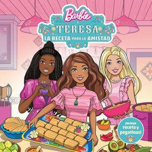 Barbie Y Teresa: La Receta Para La Amistad (Barbie and Teresa: Recipe for Friend 