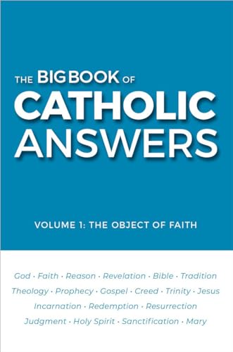 Big Book of Catholic Answers (Volume 1)