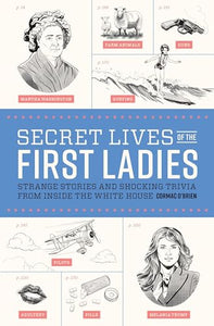 Secret Lives of the First Ladies 