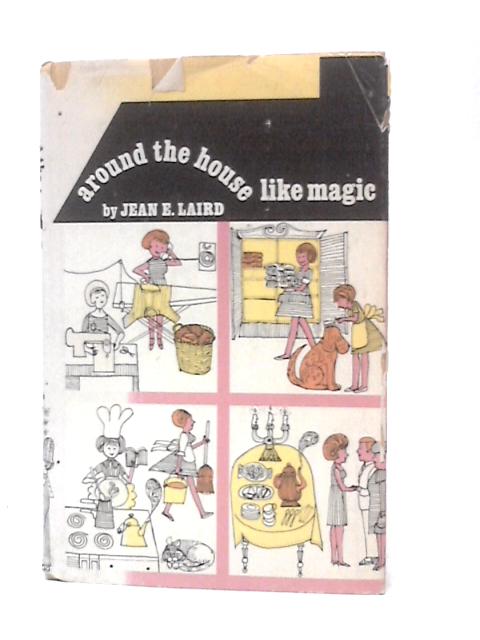 Around the House Like Magic