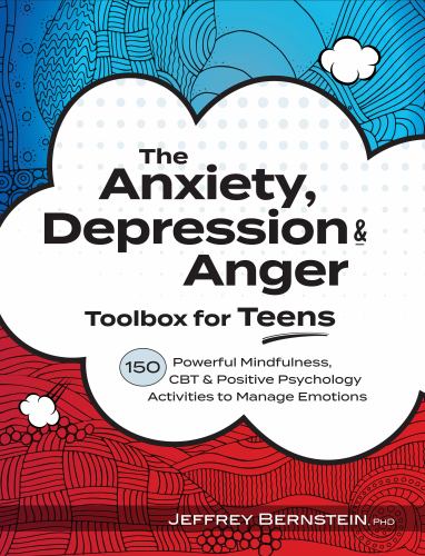 The Anxiety, Depression & Anger Toolbox for Teens