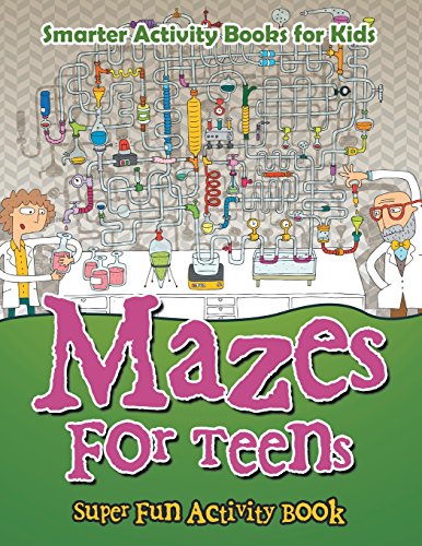 Mazes for Teens - Super Fun Activity Book