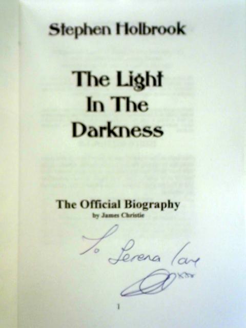 Stephen Holbrook: The Light in the Darkness