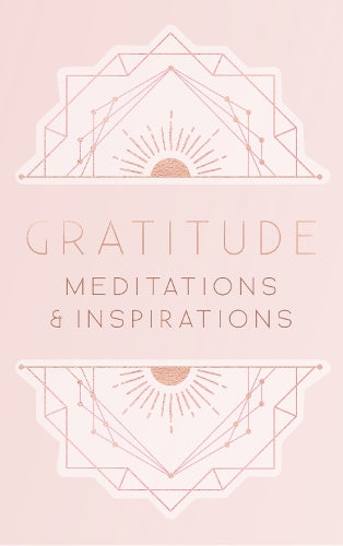 Gratitude: Inspirations and Meditations