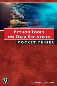 Python Tools for Data Scientists Pocket Primer 
