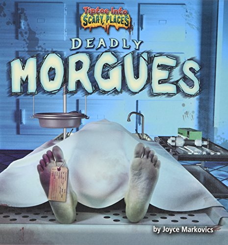Deadly Morgues