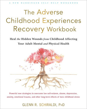 The The Adverse Childhood Experiences Recovery Workbook