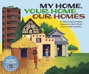 How are We Alike and Different? My Home, Your Home, Our Homes