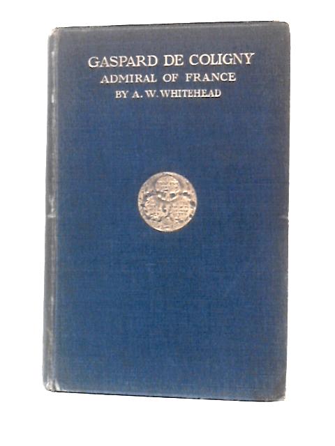 Gaspard De Colingny, Admiral of France