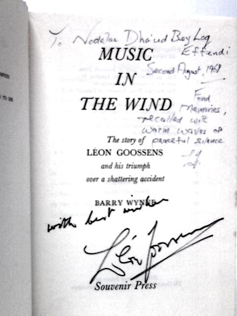 Music in the Wind: the Story of León Goossens and His Triumph Over a Shattering Accident