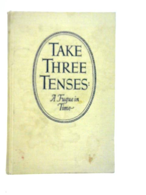 Take Three Tenses