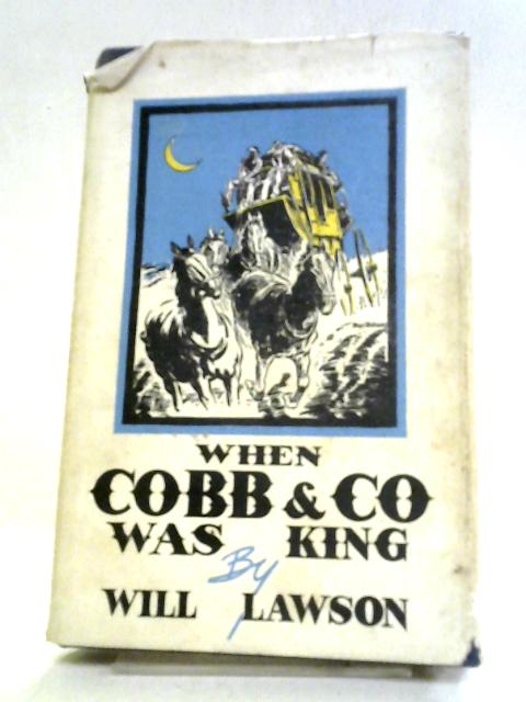 When Cobb and Co. Was king