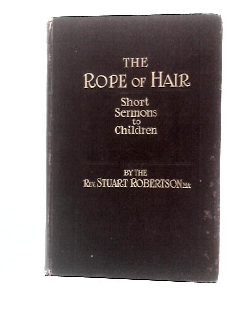 The Rope of Hair, Short Sermons to Children