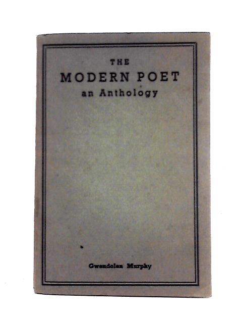 The Modern Poet: An Anthology