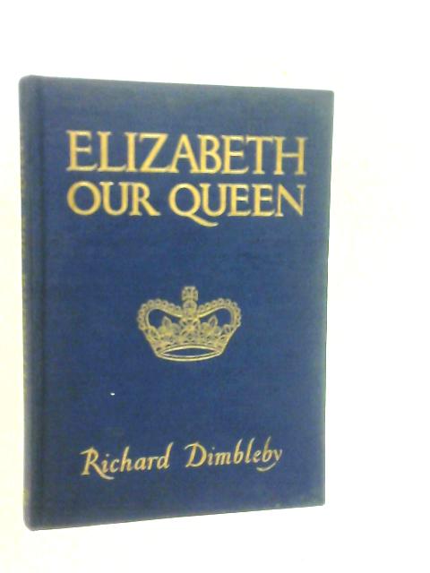 Elizabeth our Queen