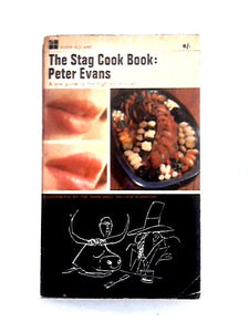 The Stag Cookbook. A Low Guide To The High Art Of Nosh. Cook Book 