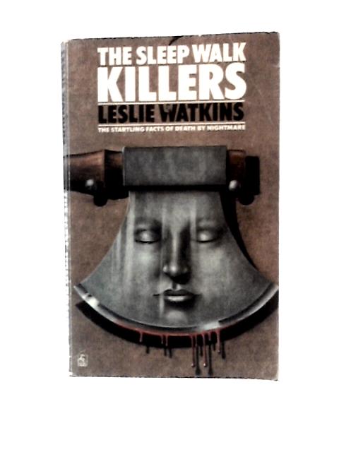 The Sleep Walk Killers