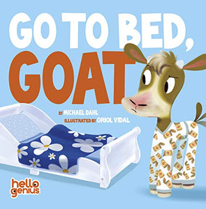 Go to Bed, Goat 