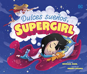 Dulces Sueños, Supergirl (Sweet Dreams, Supergirl)