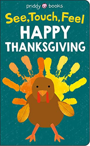See, Touch, Feel: Happy Thanksgiving