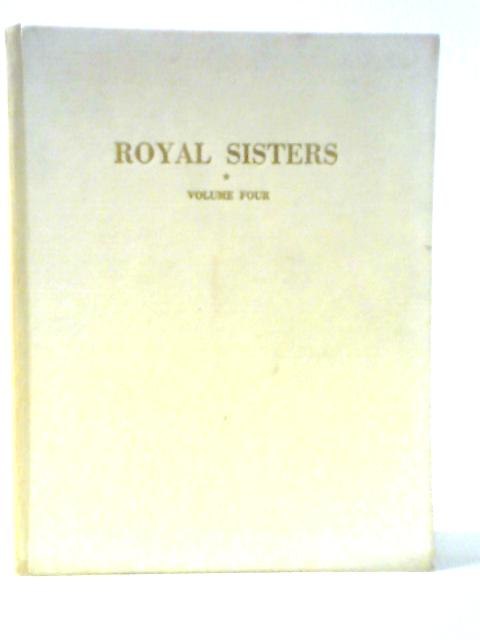 Royal Sisters Volume Four