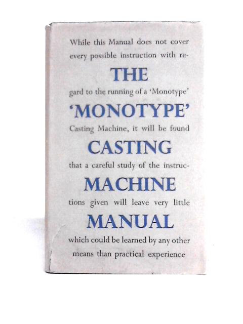 The 'Monotype' Casting Machine Manual