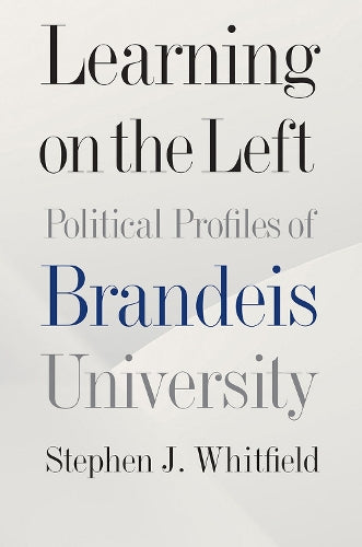 Learning on the Left  Political Profiles of Brandeis University